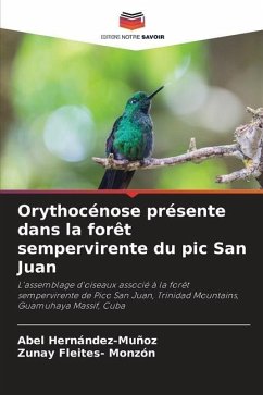 Orythocénose présente dans la forêt sempervirente du pic San Juan - Hernández-Muñoz, Abel;Fleites- Monzón, Zunay