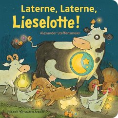 Laterne, Laterne, Lieselotte! - Steffensmeier, Alexander