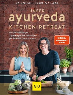 Ayurveda Kitchen Retreat - Mehl, Volker;Pachauer, Anke