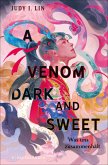 A Venom Dark and Sweet - Was uns zusammenhält / Das Buch der Tee-Magie Bd.2