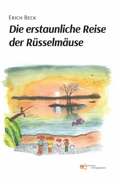 DIE ERSTAUNLICHE REISE DER RUÜSSELMÄUSE - Beck, Erich