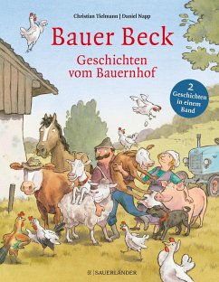 Bauer Beck Geschichten vom Bauernhof - Tielmann, Christian
