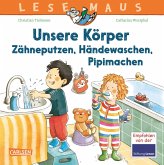 LESEMAUS 169: Unsere Körper - Zähneputzen, Händewaschen, Pipimachen