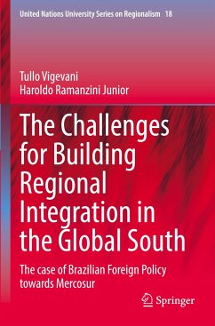 The Challenges for Building Regional Integration in the Global South - Vigevani, Tullo;Ramanzini Junior, Haroldo