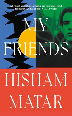 My Friends (eBook, ePUB) - Matar, Hisham