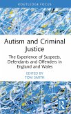 Autism and Criminal Justice (eBook, ePUB)