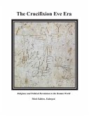 The Crucifixion Eve Era - 3rd Edition