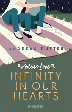 Infinity in Our Hearts / Zodiac Love Bd.3 - Dutter, Andreas