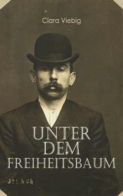 Unter dem Freiheitsbaum (eBook, ePUB) - Viebig, Clara