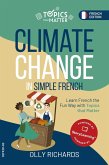 Climate Change in Simple French (Topics that Matter: French Edition) (eBook, ePUB)