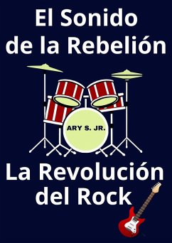 Cover El Sonido de la Rebelión La Revolución del Rock (eBook, ePUB)