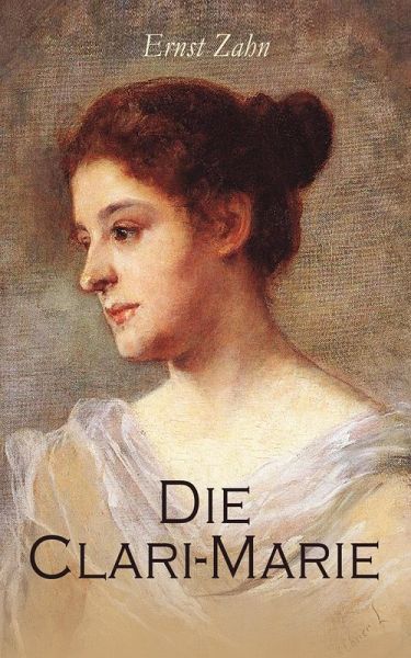 Die Clari-Marie (eBook, ePUB)