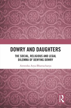 Dowry and Daughters (eBook, PDF) - Arya-Bhattacharya, Anwesha