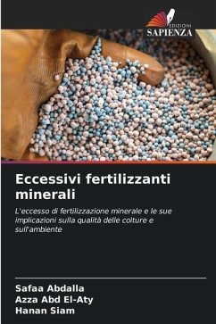 Eccessivi fertilizzanti minerali - Abdalla, Safaa;Abd El-Aty, Azza;Siam, Hanan