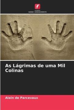 As Lágrimas de uma Mil Colinas - de Parcevaux, Alain