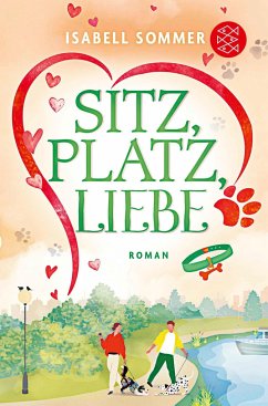 Sitz, Platz, Liebe / Hundeglück Bd.2 - Sommer, Isabell