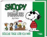 Solche Tage lob ich mir / Snoopy und die Peanuts Bd.3