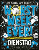 Dienstag / Worst Week Ever Bd.2