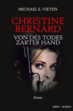 Christine Bernard. Von des Todes zarter Hand - Vieten, Michael E.