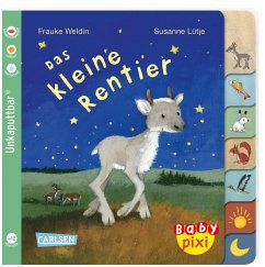 Baby Pixi (unkaputtbar) 122: Das kleine Rentier - Lütje, Susanne