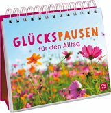 Glückspausen für den Alltag