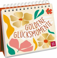 Goldene Glücksmomente - Groh Verlag