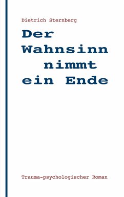 Der Wahnsinn nimmt ein Ende - Sternberg, Dietrich