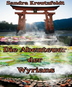 Die Abenteuer der Wyrians (eBook, ePUB) - Kreutzfeldt, Sandra