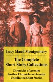 The Complete Short Story Collections: Chronicles of Avonlea + Further Chronicles of Avonlea + The Road to Yesterday + Uncollected Short Stories (eBook, ePUB)