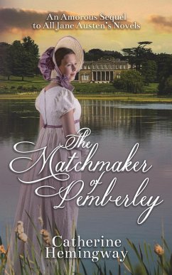 The Matchmaker of Pemberley - Hemingway, Catherine