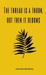The thread is a thorn, but then it... - Bild 1
