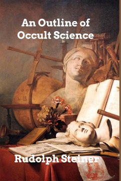 An Outline of Occult Science - Steiner, Rudolf