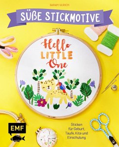 Hello Little One - Süße Stickmotive - Ulrich, Sarah