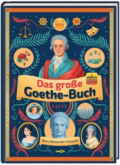 Das große Goethe-Buch. Ein Wissensabenteuer über Johann Wolfgang von Goethe. - Petzold, Bert Alexander;Vollmer, Isabell