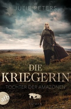 Tochter der Amazonen / Die Kriegerin Bd.1 - Peters, Julie