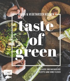 Taste of Green - Vegan & vegetarisch kochen - Daniels, Sabrina Sue;Dusy, Tanja;Pfannebecker, Inga