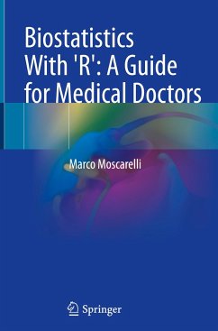 Biostatistics With 'R': A Guide for Medical Doctors - Moscarelli, Marco