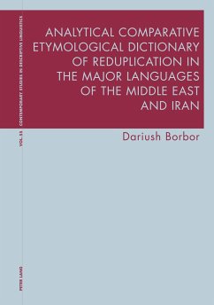 Analytical Comparative Etymological Dictionary of Reduplication in the Major Languages of the Middle East and Iran - Borbor, Dariush