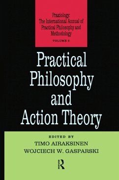 Practical Philosophy and Action Theory (eBook, PDF) - Airaksinen, Timo