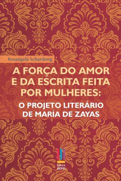 A força do amor e da escrita feita por mulheres (eBook, ePUB) - Schardong, Rosangela