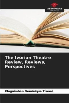The Ivorian Theatre Review, Reviews, Perspectives - Traoré, Klognimban Dominique
