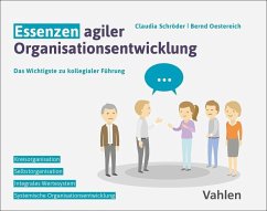 Essenzen agiler Organisationsentwicklung - Schröder, Claudia;Oestereich, Bernd