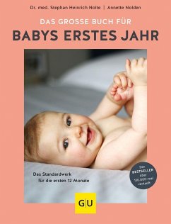 Das große Buch für Babys erstes Jahr - Nolden, Annette;Nolte, Stephan Heinrich