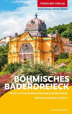 TRESCHER Reiseführer Böhmisches Bäderdreieck - Micklitza, André