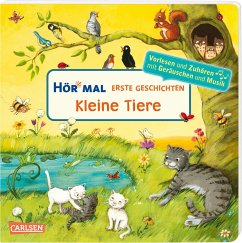 Erste Geschichten: Kleine Tiere / Hör mal (Soundbuch) Bd.29 - Höck, Maria