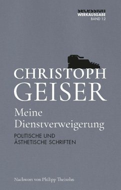 Meine Dienstverweigerung - Geiser, Christoph
