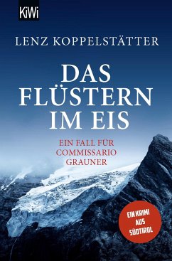 Das Flüstern im Eis / Commissario Grauner Bd.9 - Koppelstätter, Lenz