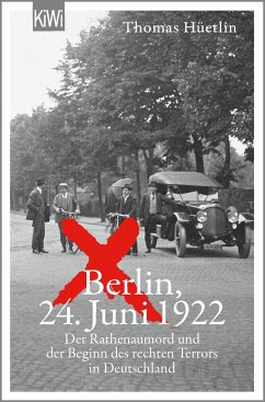Berlin, 24. Juni 1922 - Hüetlin, Thomas