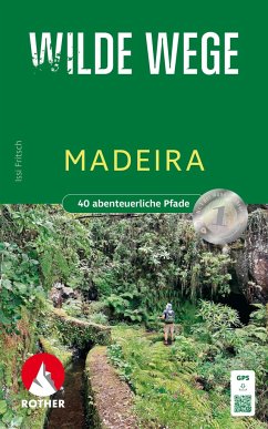 Wilde Wege Madeira - Fritsch, Issi