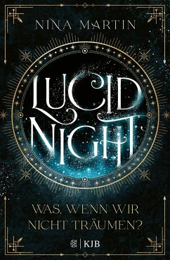Lucid Night - Was, wenn wir nicht träumen? / Lucid Bd.1 - Martin, Nina